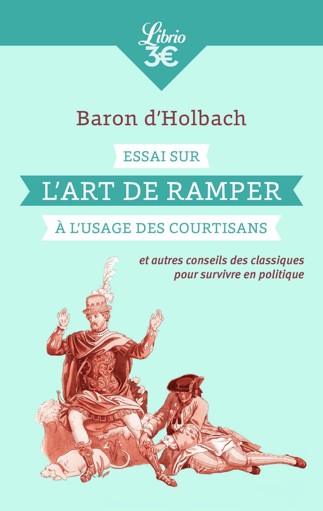 [9782290366622] Essai sur l'art de ramper à l'usage des courtisans