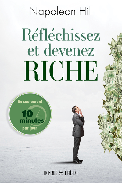 [9782924973592] Réfléchissez et devenez riche - En seulement 10 minutes par jour