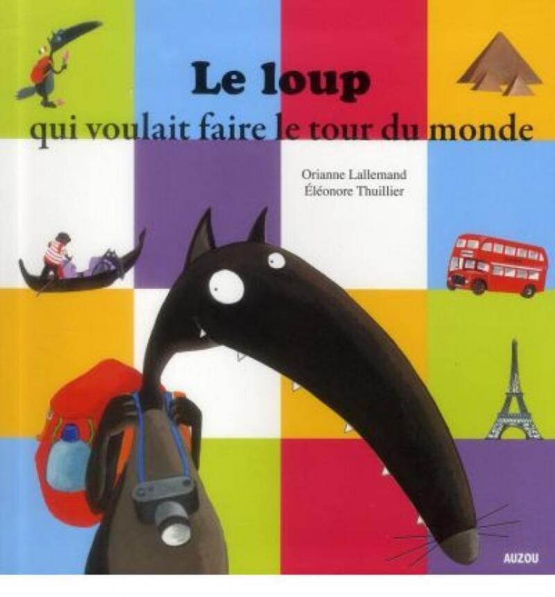 [9782733822319] Le loup qui voulait faire le tour du monde