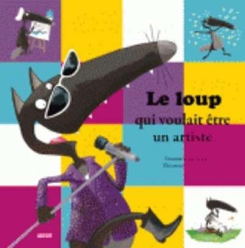 [9782733822579] Le loup qui voulait être un artiste