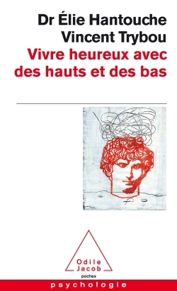 [9782738125996] Vivre heureux avec des hauts et des bas