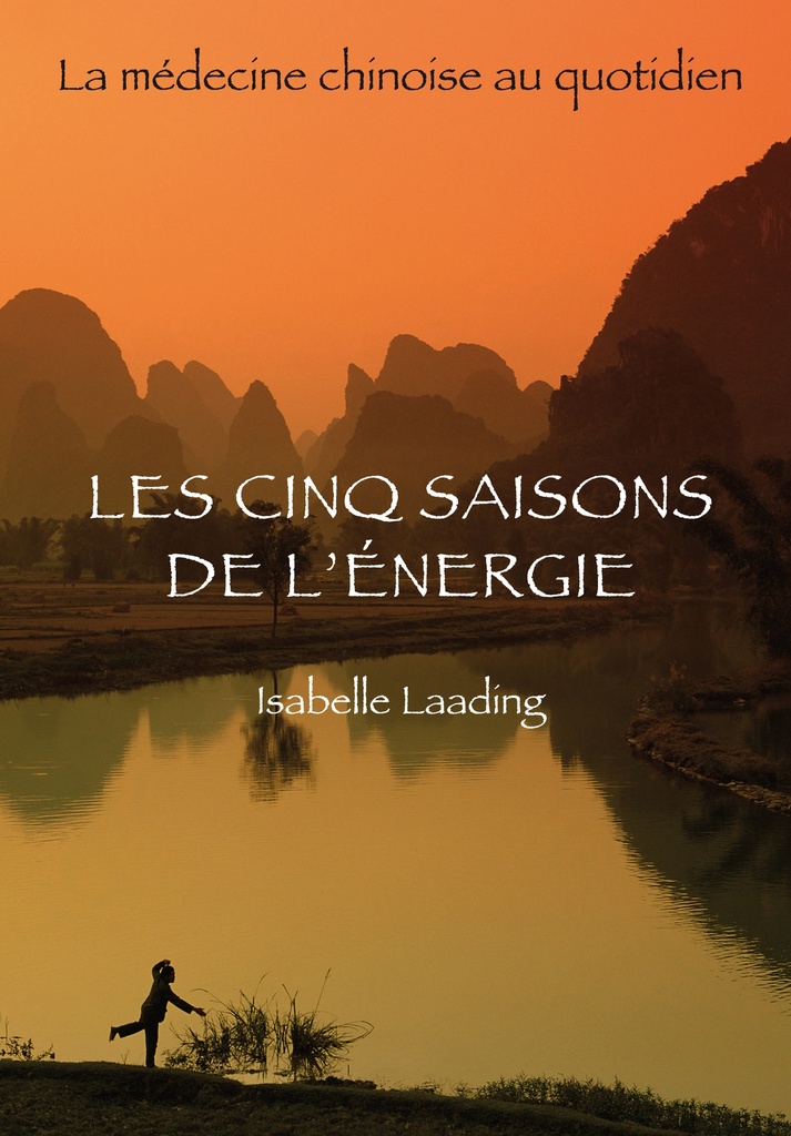 [9782907653503] Les cinq saisons de l'énergie - la médecine chinoise au quotidien