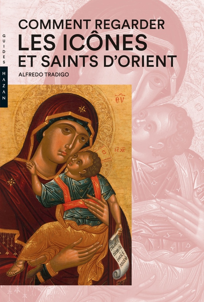[9782754111560] Comment regarder  les Icônes et Saints d'Orient