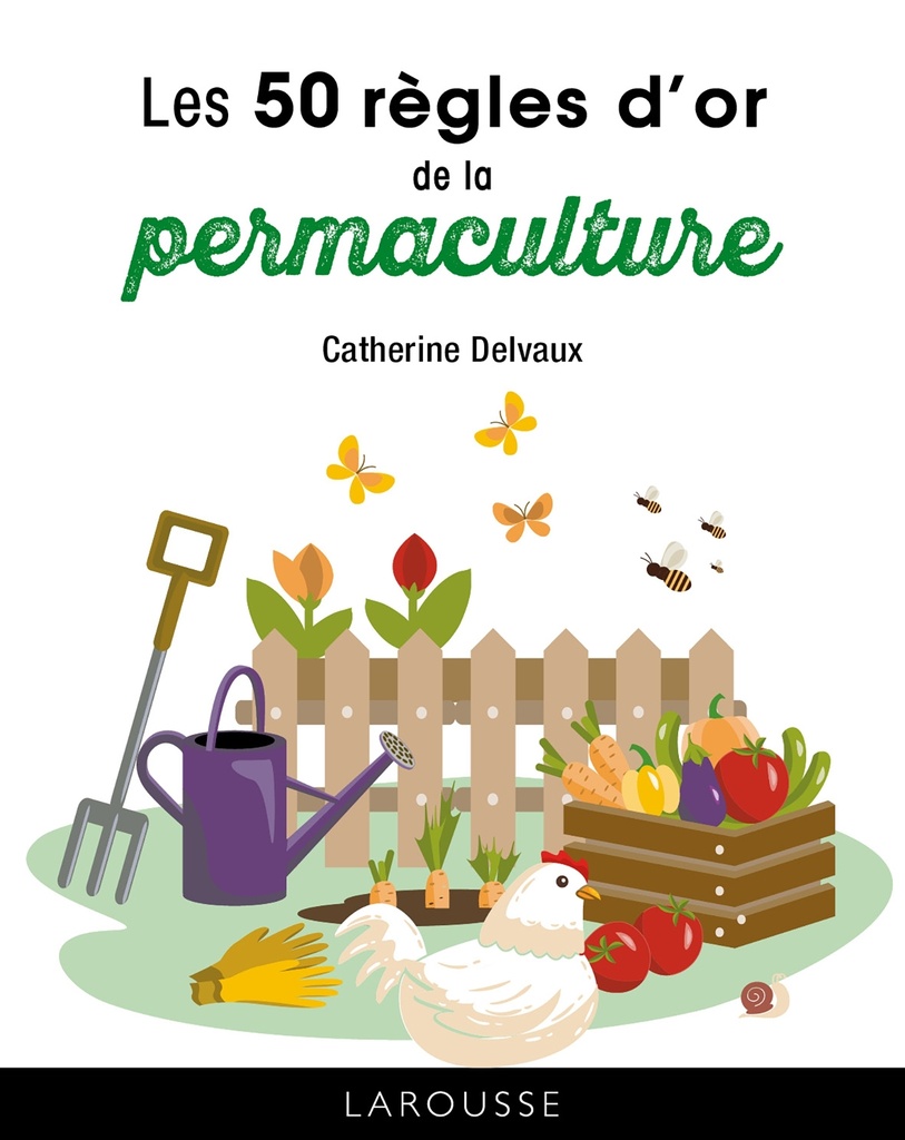[9782036006881] Les 50 règles d'or de la permaculture