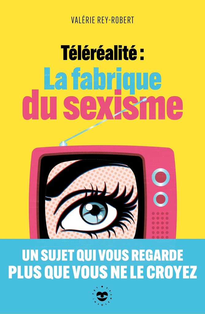 [9782017101369] Téléréalité : la fabrique du sexisme