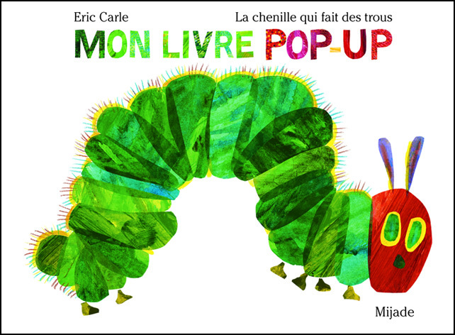 La chenille qui fait des trous - mon livre pop-up