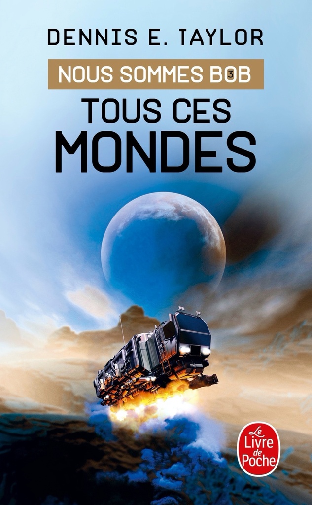 [9782253083634] Tous ces mondes (Nous sommes Bob, Tome 3)