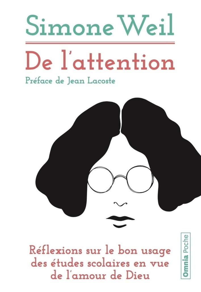 [9782841006588] De l'attention - Réflexions sur le bon usage des études scolaires en vue de l'amour de Dieu