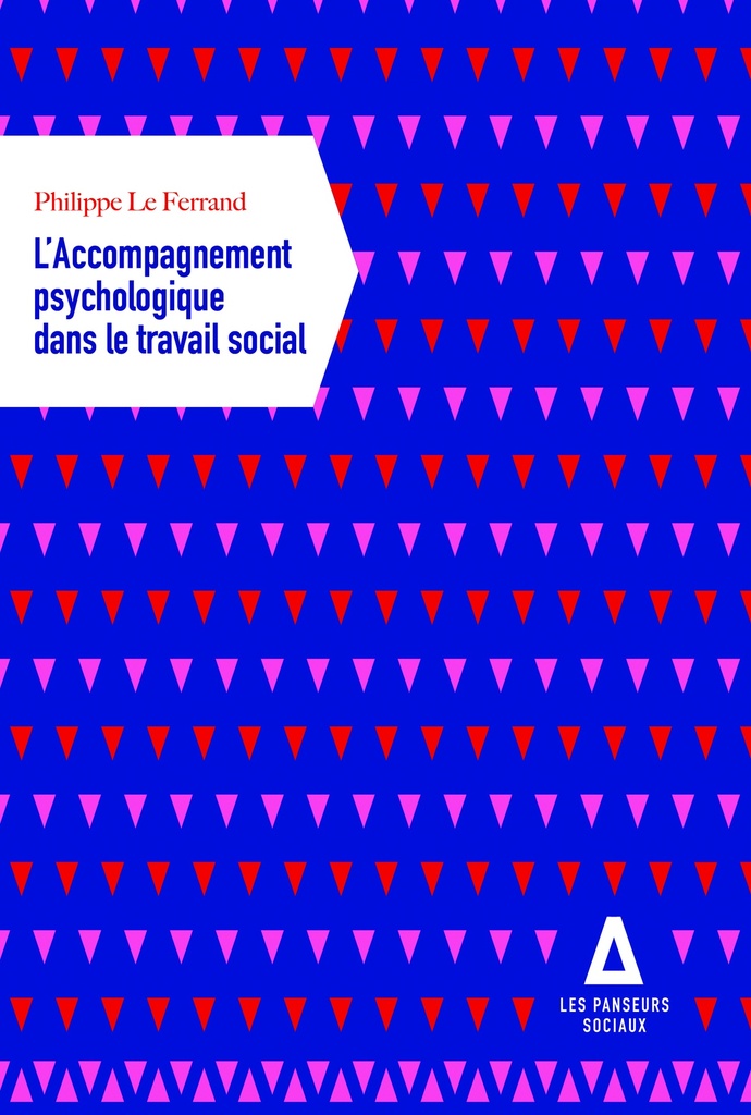 [9782843987182] L'accompagnement psychologique dans le travail social