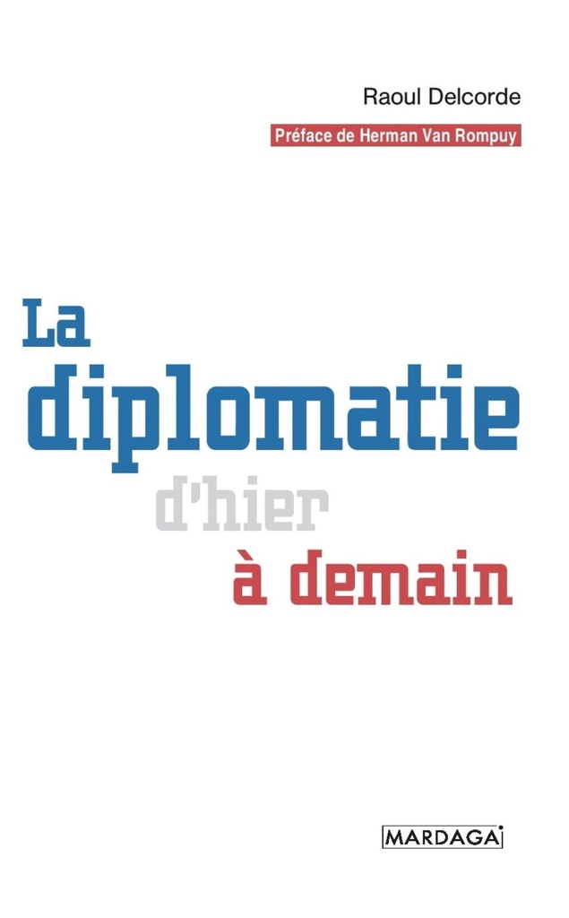 [9782804709150] La diplomatie d'hier à demain