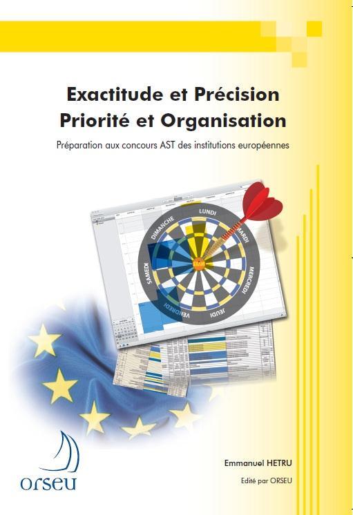 [9782918796053] Exactitude et précision - Priorité et organisation - Préparation aux concours européens AST