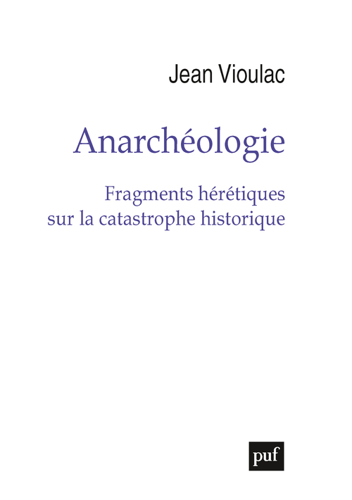 [9782130832812] Anarchéologie