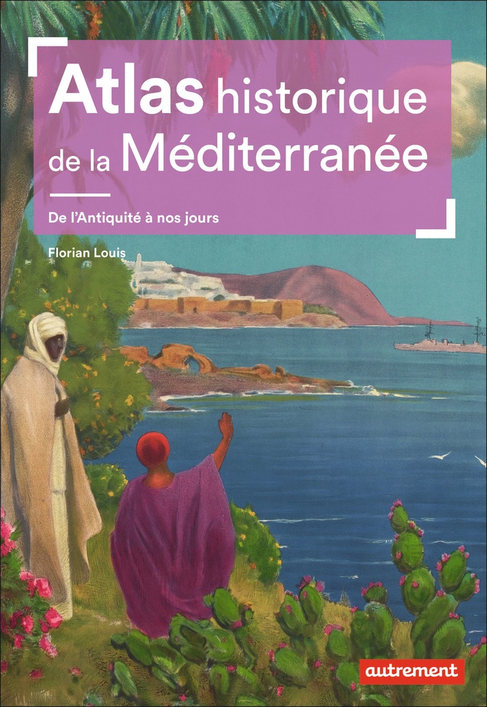 [9782746760714] Atlas historique de la Méditerranée