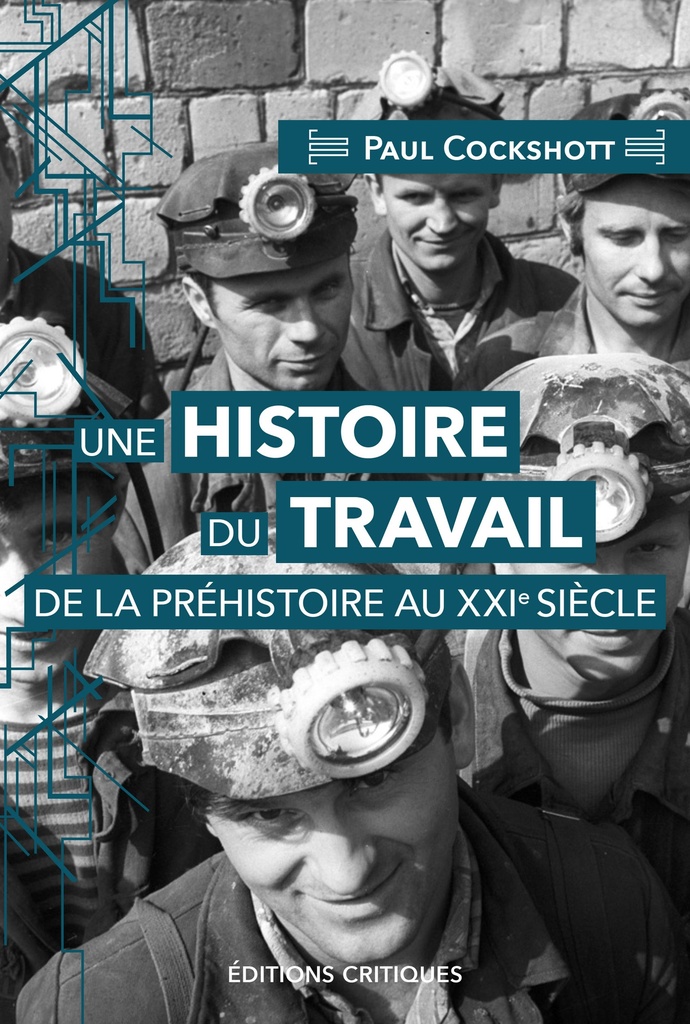 [9791097331436] Une histoire du travail de la préhistoire au XXIe siècle