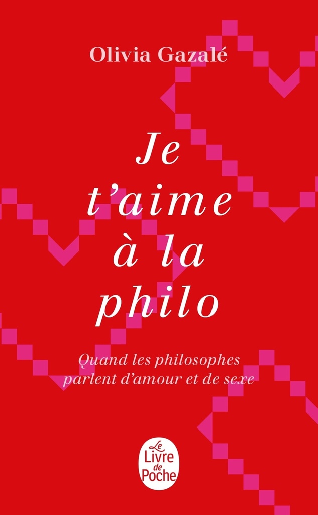 [9782253173328] Je t'aime à la philo