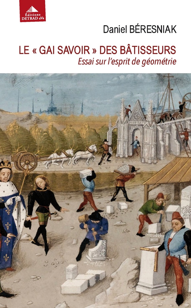 [9782916094779] Le "gai savoir" des bâtisseurs