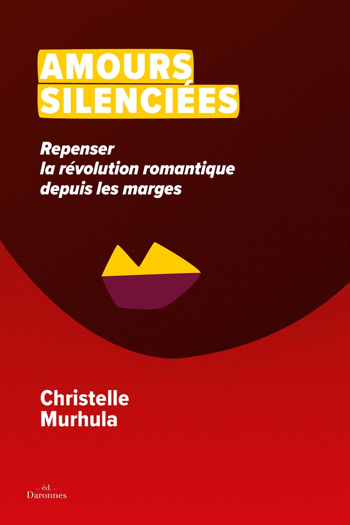 [9782492312052] Amours silenciées - repenser la révolution romantique depuis les marges