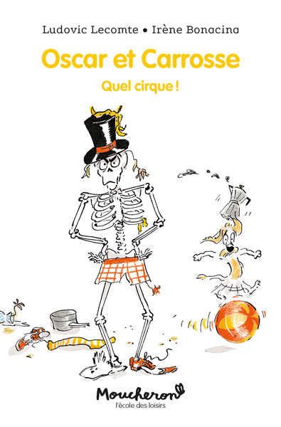 [9782211319751] Oscar et Carrosse - Quel cirque !
