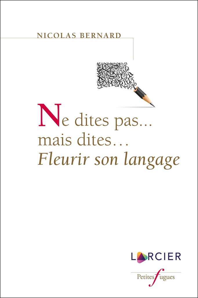 [9782807932852] Ne dites pas...mais dites...