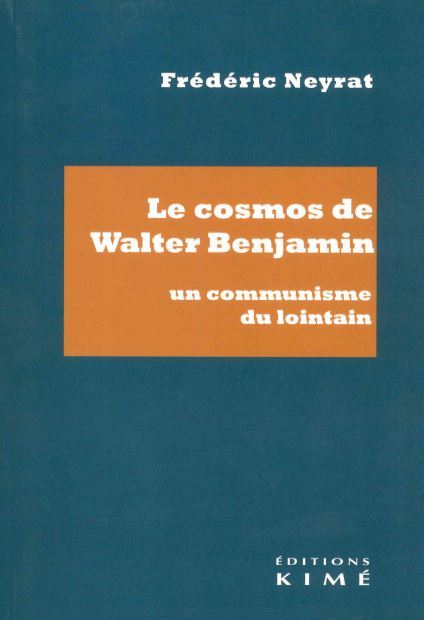 [9782380720594] Le cosmos de Walter Benjamin : un communisme du lointain