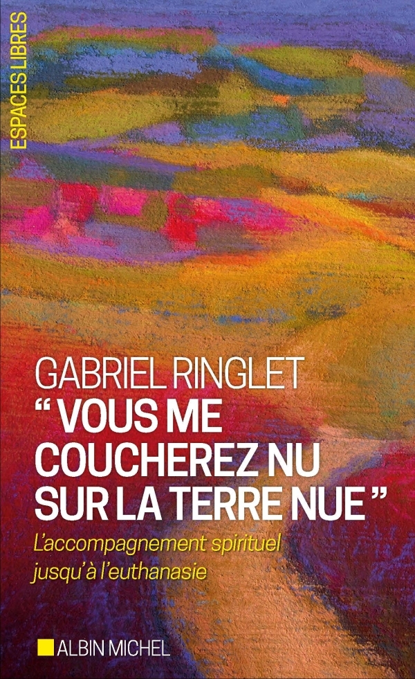 [9782226437495] "Vous me coucherez nu sur la terre nue"