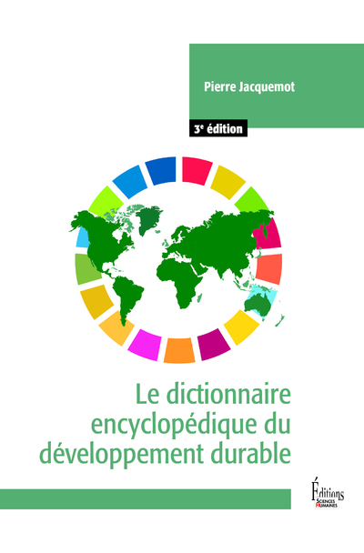 [9782361066826] Le dictionnaire encyclopédique du développement durable - 3e édition