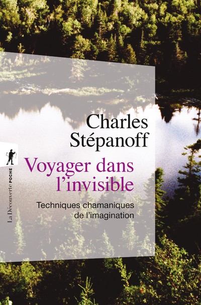 [9782348075247] Voyager dans l'invisible - Techniques chamaniques de l'imagination