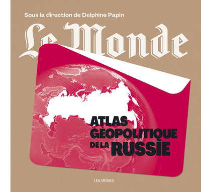 [9791037506931] Atlas géopolitique de la Russie