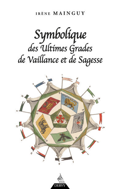 [9791024206486] Symbolique des ultimes grades de vaillance et de sagesse - Rite Ecossais Ancien et Accepté du 31e au 33e degré