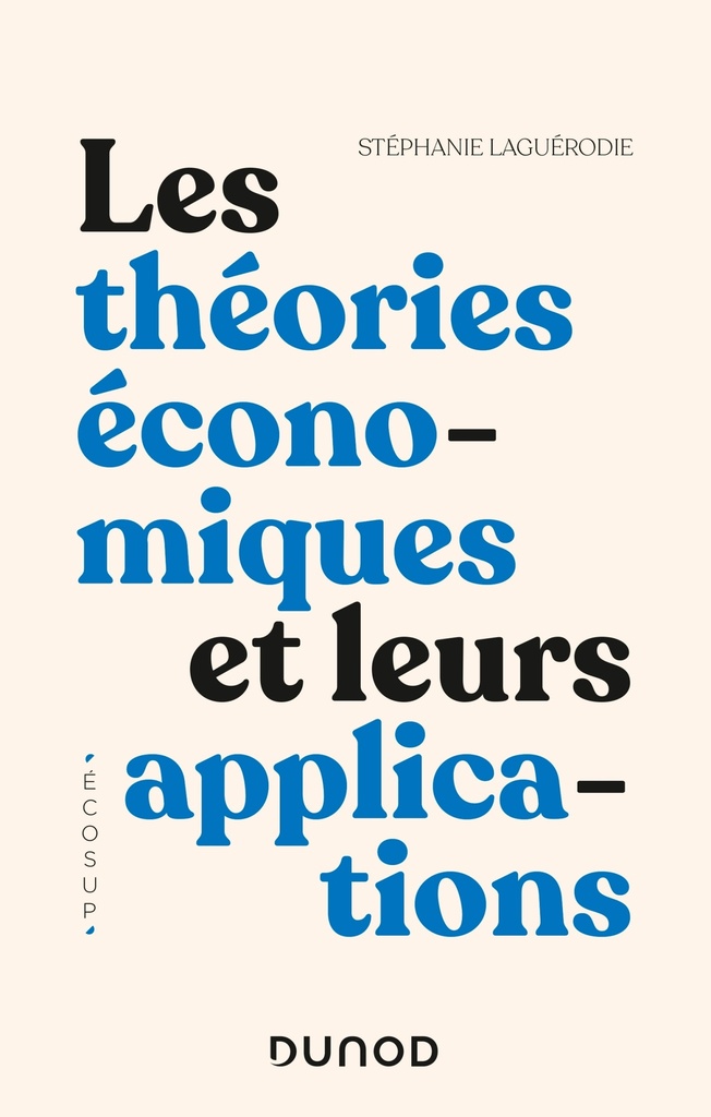 [9782100831876] Les théories économiques et leurs applications