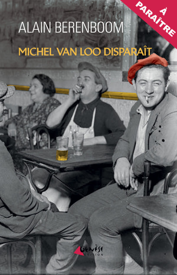MICHEL VAN LOO DISPARAIT - UNE ENQUETE DE MICHEL VAN LOO, DETECTIVE PRIVE