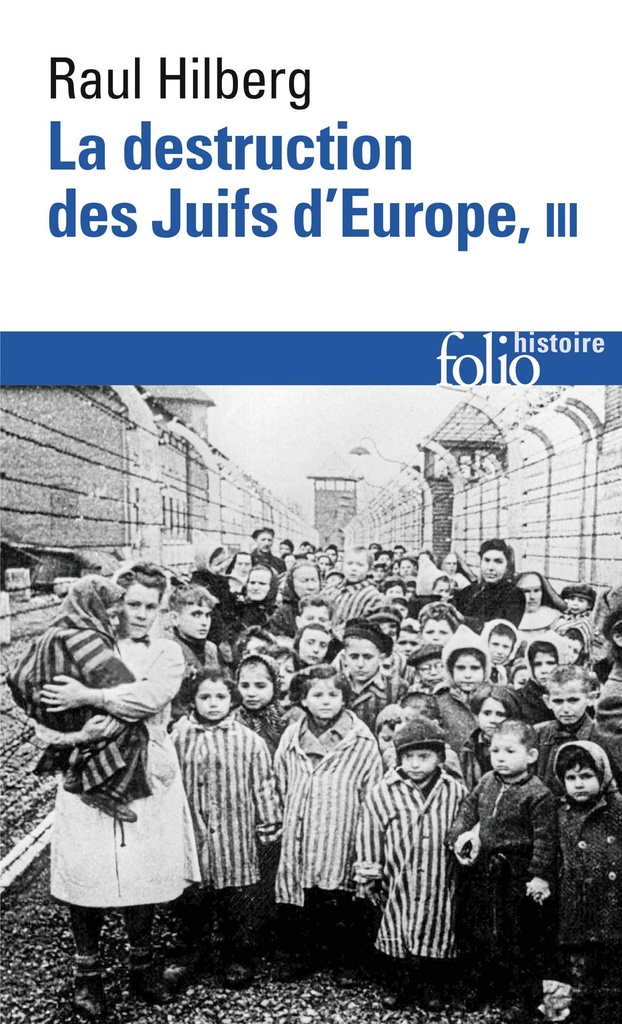 La destruction des Juifs d'Europe