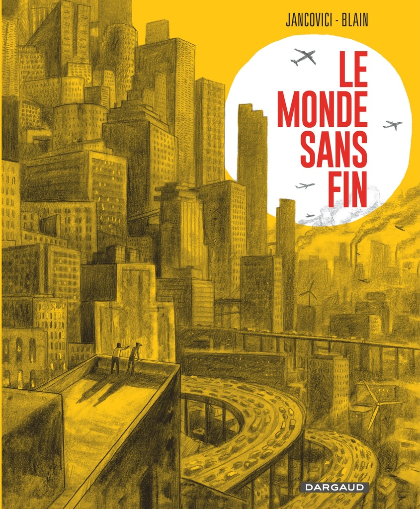 Le Monde sans fin, miracle énergétique et dérive climatique