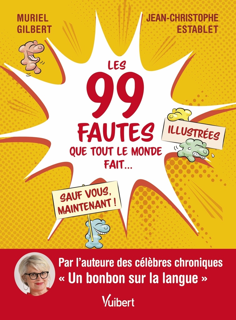 [9782311150315] Les 99 fautes que tout le monde fait... sauf vous, maintenant !