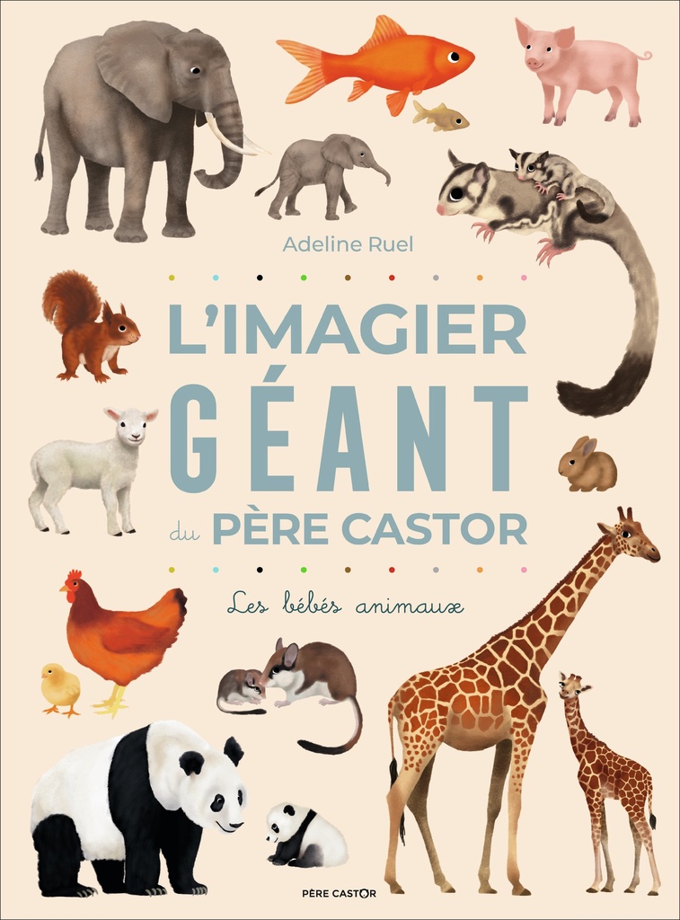 [9782080279149] L'Imagier géant du Père Castor - Les bébés animaux