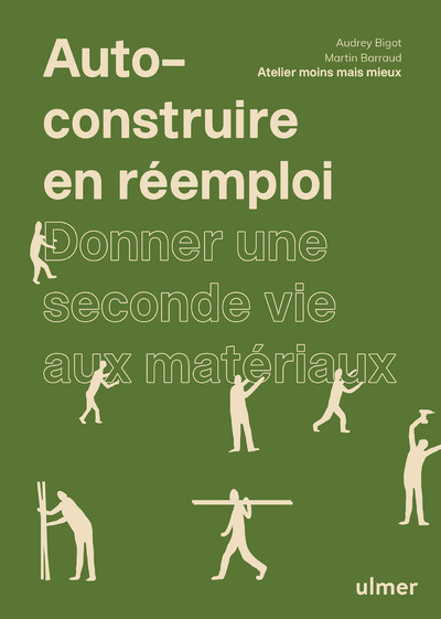 [9782379221613] Auto-construire en réemploi - Donner une seconde vie aux matériaux