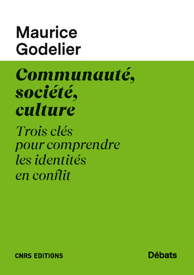 [9782271133694] Communauté, société, culture - Trois clés pour comprendre les identités en conflit