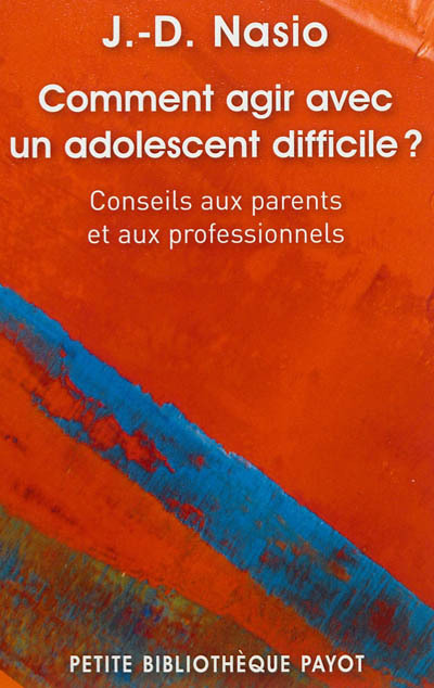 Comment agir avec un adolescent difficile ?
