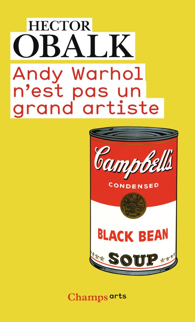 [9782081370555] Andy Warhol n'est pas un grand artiste