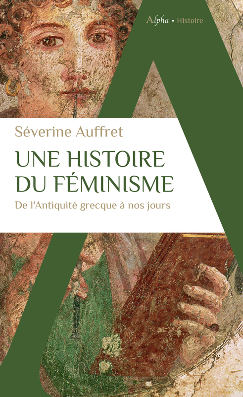 [9782383880189] Une histoire du féminisme de l’Antiquité grecque à nos jours