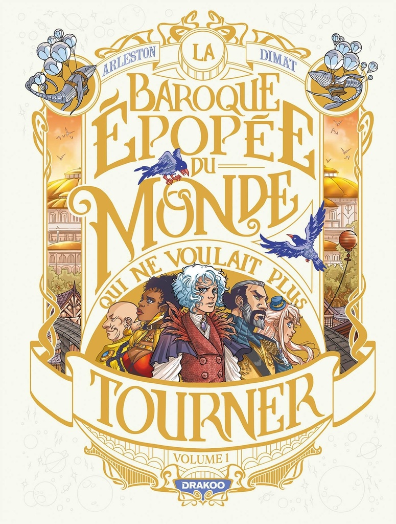 La Baroque épopée du monde qui ne voulait plus tourner - vol. 01/2
