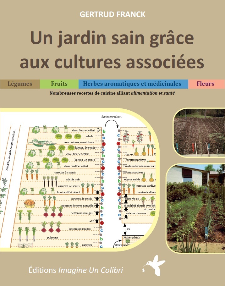 [9782953734447] Un jardin sain grâce aux cultures associées - légumes, herbes aromatiques et médicinales, fruits et fleurs