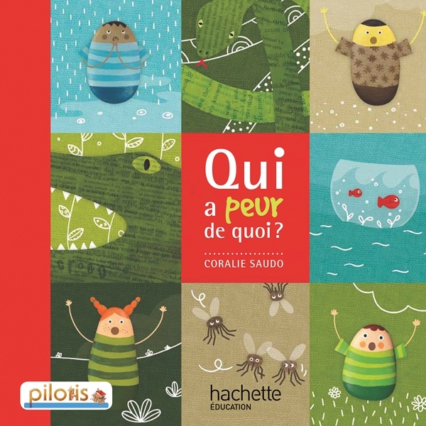 [9782011181022] Lecture CP - Collection Pilotis - Album 1 Qui a peur de quoi ? - Edition 2013