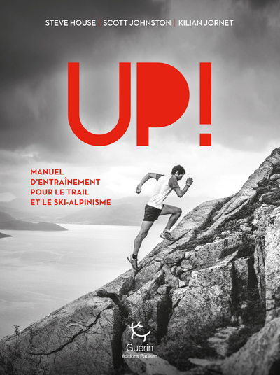 [9782352213222] Up ! Manuel d'entraînement pour le trail et le ski-alpinisme