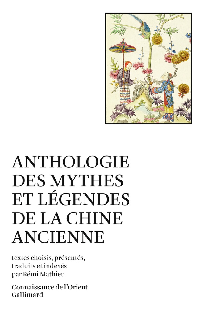 [9782072992803] Anthologie des mythes et légendes de la Chine ancienne