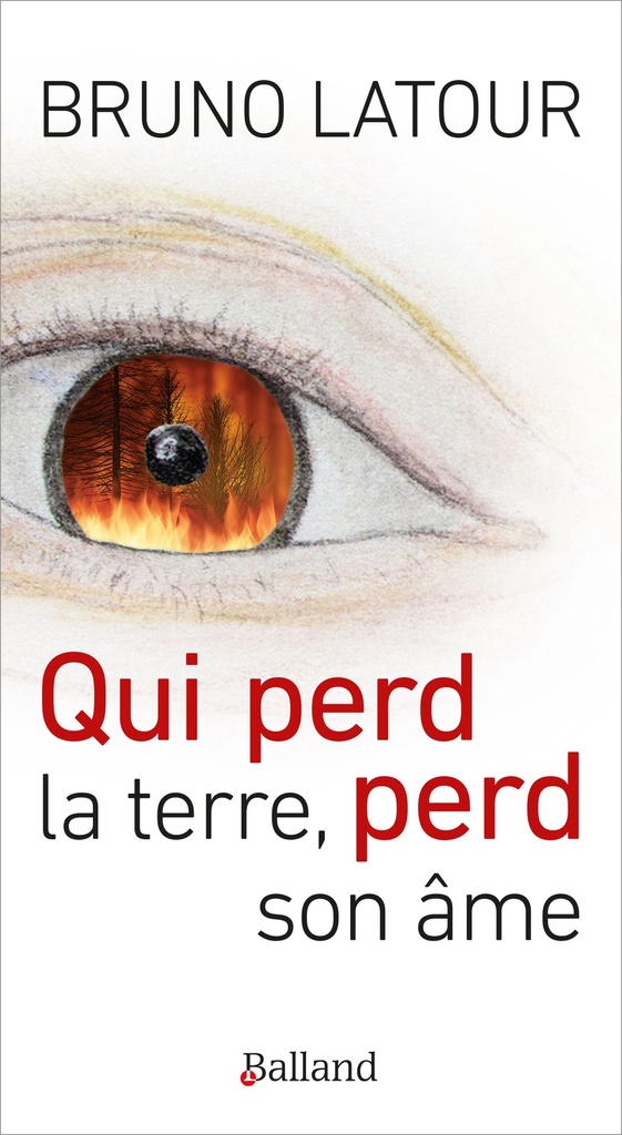 QUI PERD LA TERRE, PERD SON ÂME