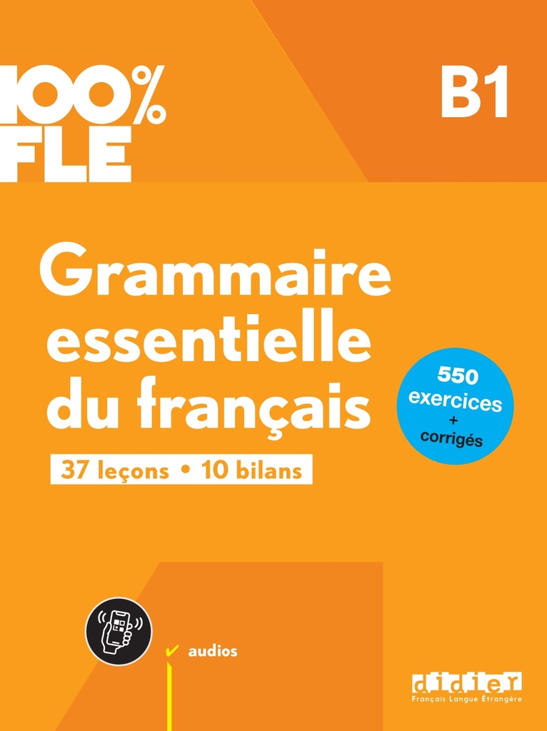 [9782278109258] 100% FLE - Grammaire essentielle du français B1- livre + didierfle.app