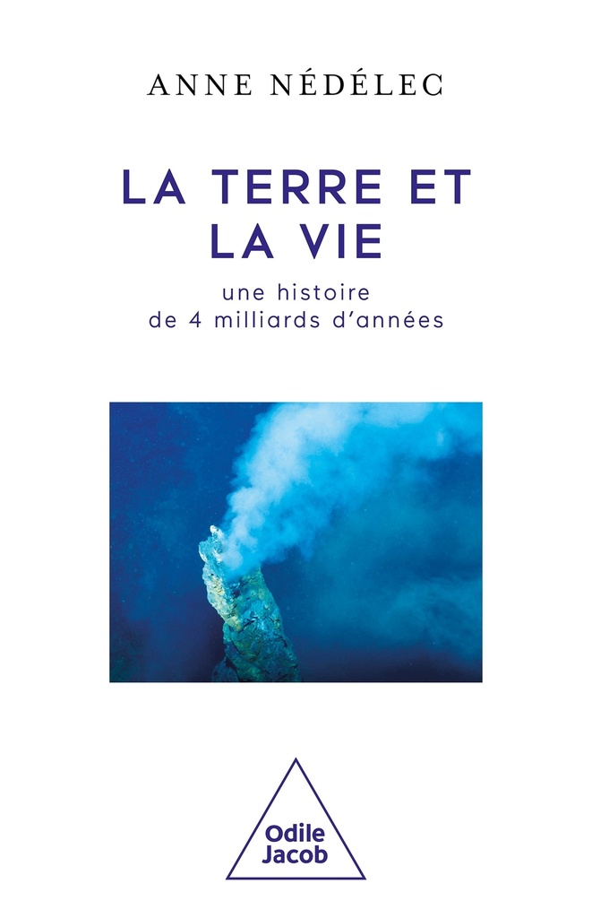 [9782738148216] La Terre et la Vie, une histoire de 4 milliards d'années