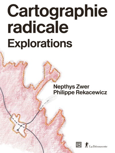 [9782373680539] Cartographie radicale - Explorations