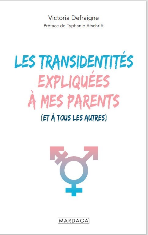 [9782804731137] Les transidentités expliquées à mes parents (et à tous les autres)